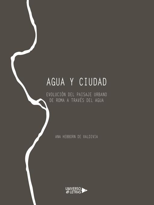 Title details for Agua y Ciudad by Ana Hebborn de Valdivia - Available